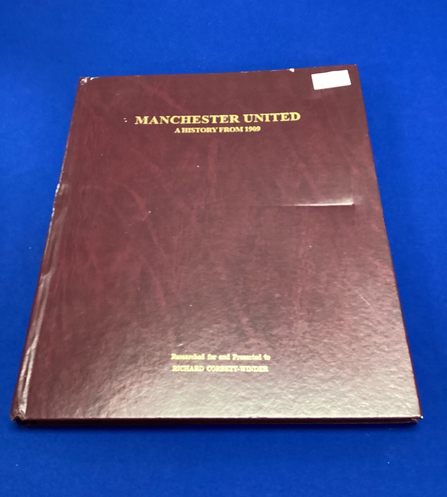 Manchester United a history from 1909 researched by richard corbett-winder