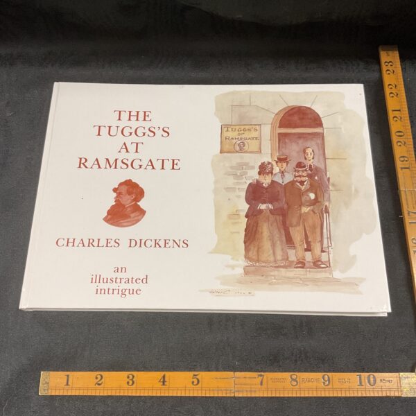 The Tuggs at Ramsgate by Charles Dickens An Illustrated Intrigue First Edition Limited Ed Signed by Author Anthony Mattews