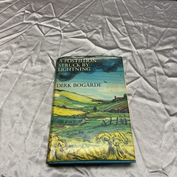 A Postillion Struck By Lightning by Dirk Bogarde signed by author