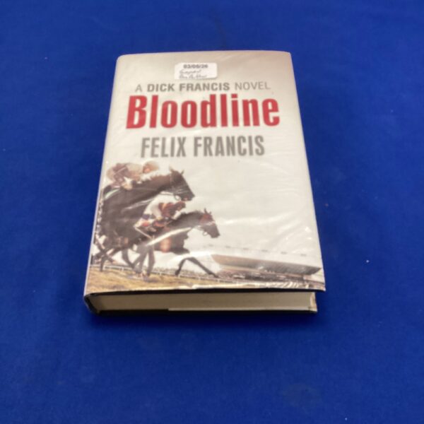 Front cover of signed first edition Bloodline novel by Felix Francis.