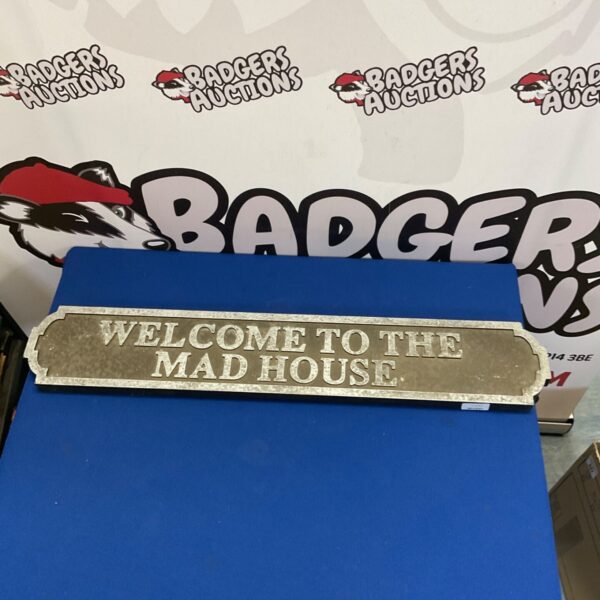 Welcome to the Mad House Sign